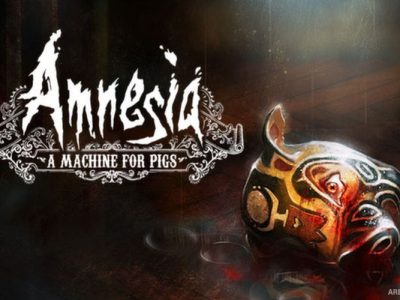 Amnesia: A Machine For Pigs