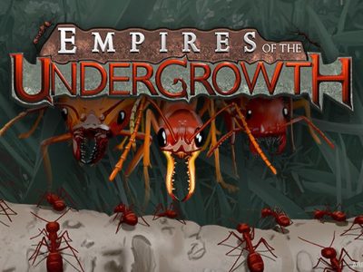 Empires of the Undergrowth
