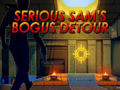 Serious Sam’s Bogus Detour