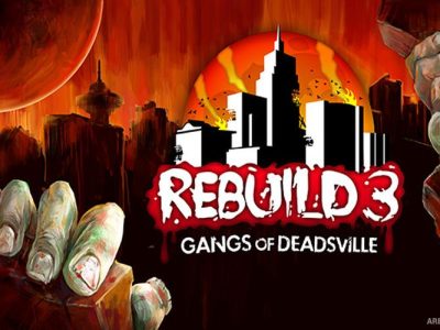Rebuild 3: Gangs of Deadsville