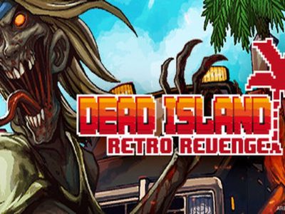 Dead Island Retro Revenge