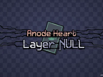 Anode Heart: Layer Null